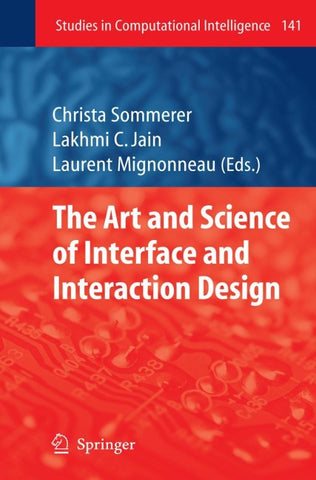 The Art and Science of Interface and Interaction Design (Vol. 1)