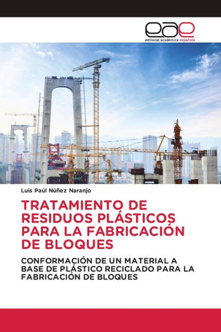 TRATAMIENTO DE RESIDUOS PLÁSTICOS PARA LA FABRICACIÓN DE BLOQUES