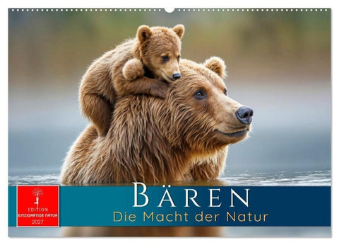 Bären - Die Macht der Natur (Wandkalender 2027 DIN A2 quer), CALVENDO Monatskalender