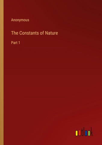 The Constants of Nature