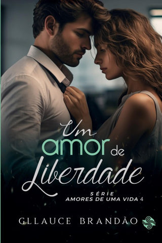 UM AMOR DE LIBERDADE