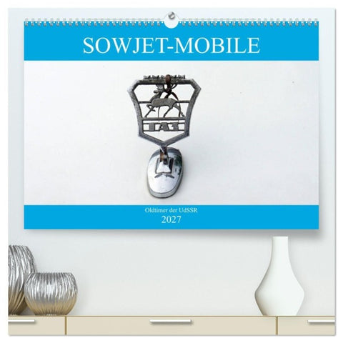 Sowjet-Mobile - Oldtimer der UdSSR (hochwertiger Premium Wandkalender 2027 DIN A2 quer), Kunstdruck in Hochglanz