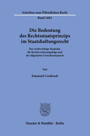 Die Bedeutung des Rechtsstaatsprinzips im Staatshaftungsrecht