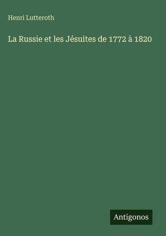 La Russie et les Jésuites de 1772 à 1820