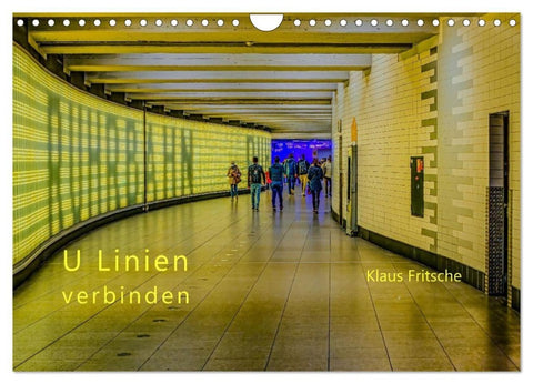 Ruhrbahn: U Linien verbinden (Wandkalender 2027 DIN A4 quer), CALVENDO Monatskalender
