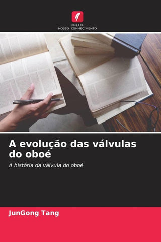 A evolução das válvulas do oboé
