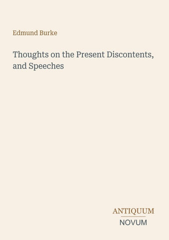 Thoughts on the Present Discontents, and Speeches