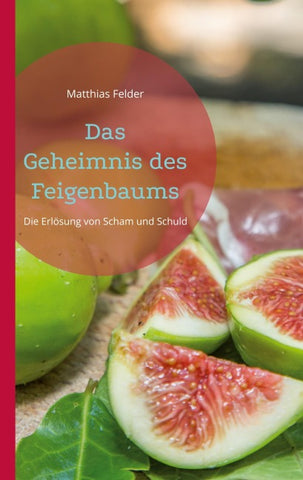 Das Geheimnis des Feigenbaums