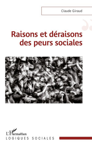 Raisons et déraisons des peurs sociales