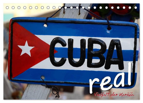Cuba Real - Vielfalt der Karibik (Tischkalender 2027 DIN A5 quer), CALVENDO Monatskalender