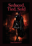 Seduced, Tied, Sold