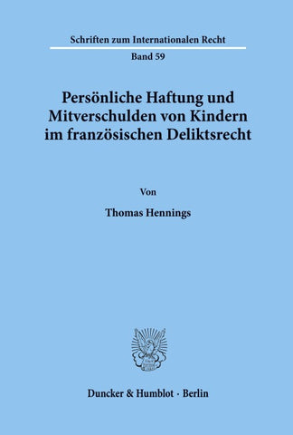 Persönliche Haftung und Mitverschulden von Kindern im französischen Deliktsrecht.