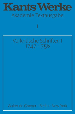 Vorkritische Schriften I 1747-1756