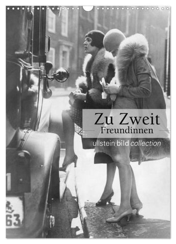 Zu Zweit - Freundinnen (Wandkalender 2027 DIN A3 hoch), CALVENDO Monatskalender