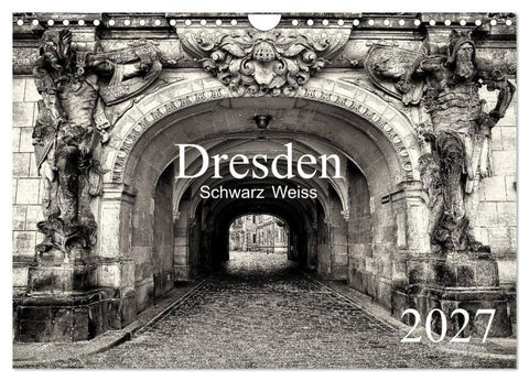 Dresden Schwarz Weiss 2027 (Wandkalender 2027 DIN A4 quer), CALVENDO Monatskalender