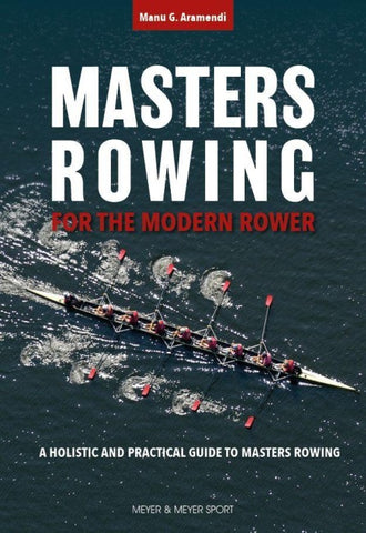 Masters Rowing for the Modern Rower