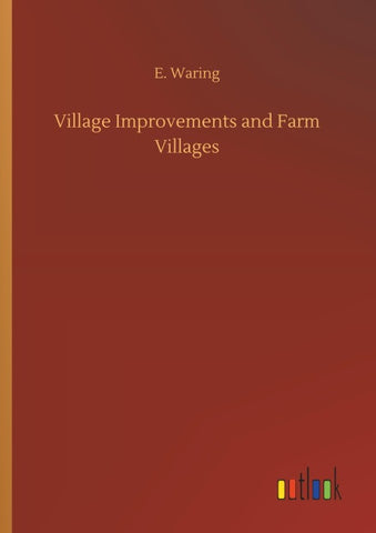 Village Improvements and Farm Villages