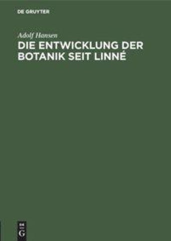Die Entwicklung der Botanik seit Linné