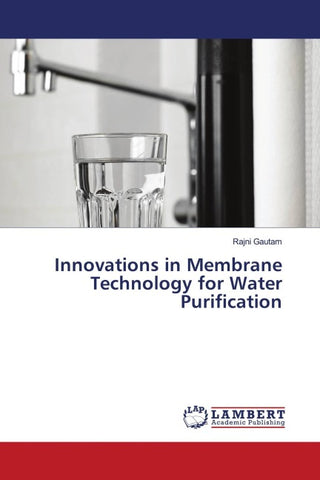 Innovations in Membrane Technology for Water Purification
