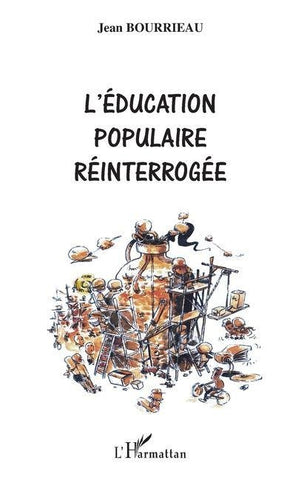L'ÉDUCATION POPULAIRE RÉINTERROGÉE