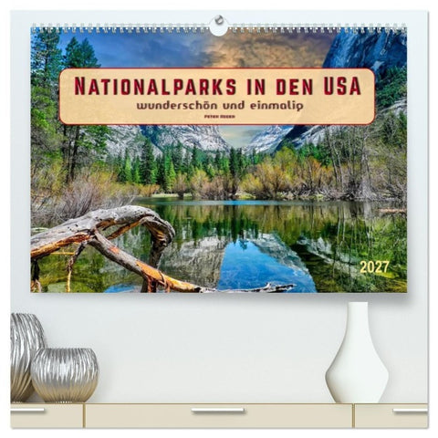 Nationalparks in den USA - wunderschön und einmalig (hochwertiger Premium Wandkalender 2027 DIN A2 quer), Kunstdruck in Hochglanz