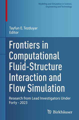 Frontiers in Computational Fluid-Structure Interaction and Flow Simulation