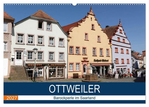 Ottweiler - Barockperle im Saarland (Wandkalender 2027 DIN A2 quer), CALVENDO Monatskalender