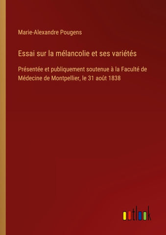 Essai sur la mélancolie et ses variétés