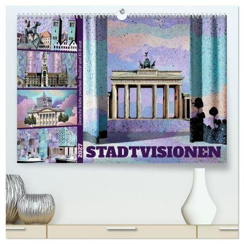 Stadtvisionen (hochwertiger Premium Wandkalender 2027 DIN A2 quer), Kunstdruck in Hochglanz
