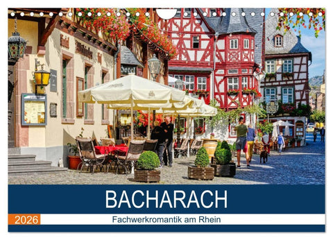 Bacharach - Fachwerkromantik am Rhein (Wandkalender 2026 DIN A4 quer), CALVENDO Monatskalender