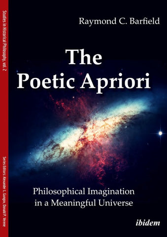 The Poetic Apriori: Philosophical Imagination in a Meaningful Universe