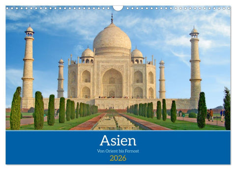 Asien von Orient bis Fernost (Wandkalender 2026 DIN A3 quer), CALVENDO Monatskalender