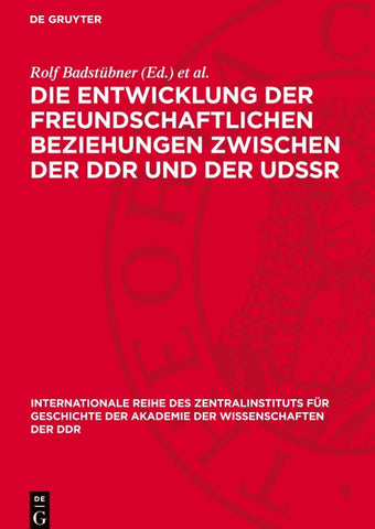 Die Entwicklung der freundschaftlichen Beziehungen zwischen der DDR und der UdSSR