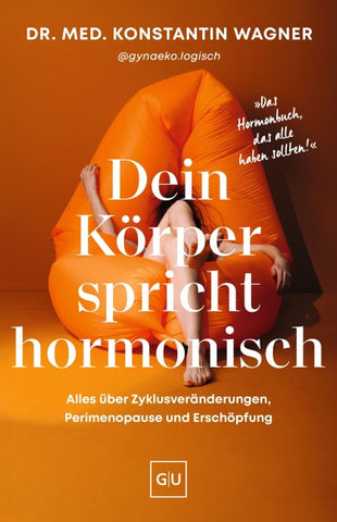Dein Körper spricht hormonisch