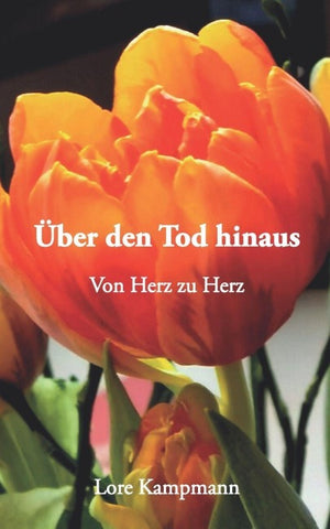 Über den Tod hinaus - Von Herz zu Herz