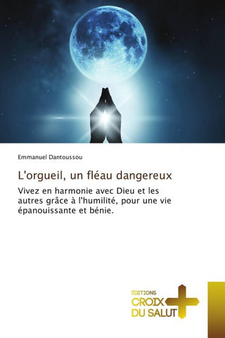 L'orgueil, un fléau dangereux