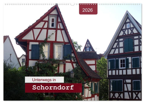 Unterwegs in Schorndorf (Wandkalender 2026 DIN A2 quer), CALVENDO Monatskalender