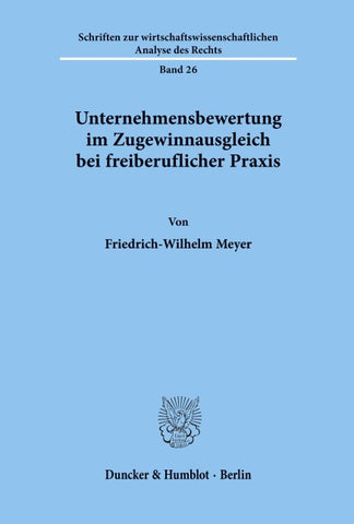 Unternehmensbewertung im Zugewinnausgleich bei freiberuflicher Praxis.