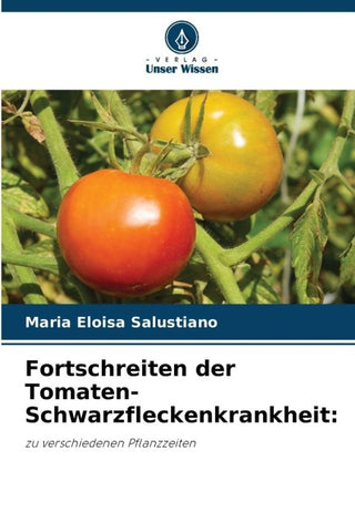 Fortschreiten der Tomaten-Schwarzfleckenkrankheit:
