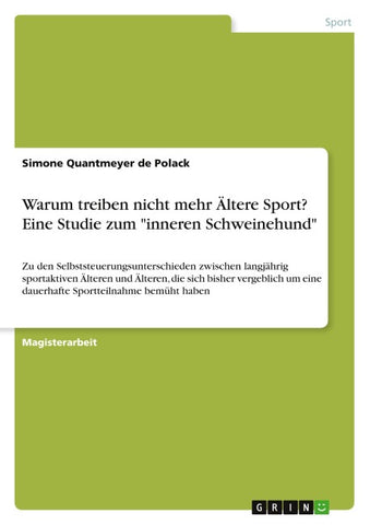 Warum treiben nicht mehr Ältere Sport? Eine Studie zum "inneren Schweinehund"