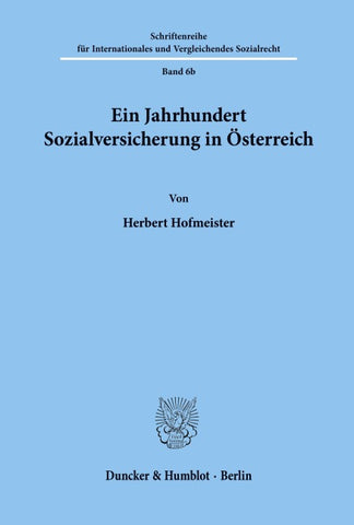 Ein Jahrhundert Sozialversicherung in Österreich.
