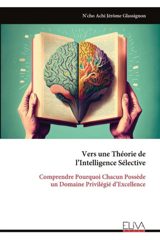 Vers une Théorie de  l'Intelligence Sélective