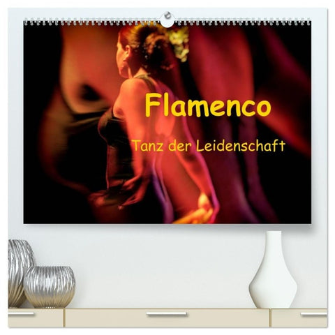 Flamenco - Tanz der Leidenschaft (hochwertiger Premium Wandkalender 2027 DIN A2 quer), Kunstdruck in Hochglanz