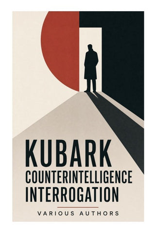 KUBARK Counterintelligence Interrogation