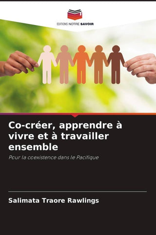 Co-créer, apprendre à vivre et à travailler ensemble