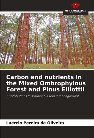 Carbon and nutrients in the Mixed Ombrophylous Forest and Pinus Elliottii