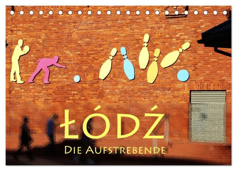 Lodz, die Aufstrebende (Tischkalender 2027 DIN A5 quer), CALVENDO Monatskalender