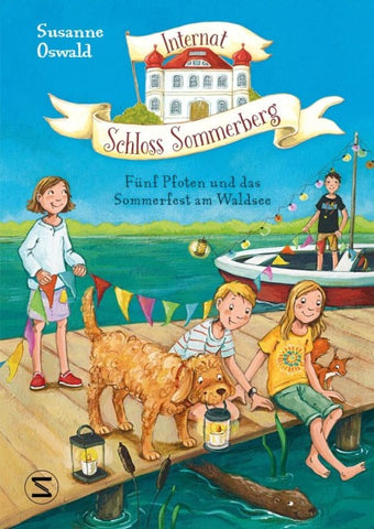 Internat Schloss Sommerberg – Fünf Pfoten und das Sommerfest am Waldsee