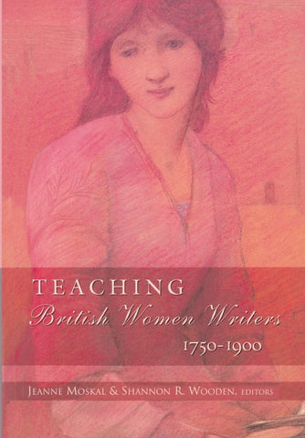 Teaching British Women Writers 1750-1900