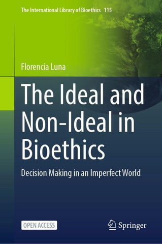 The Ideal and Non-Ideal in Bioethics